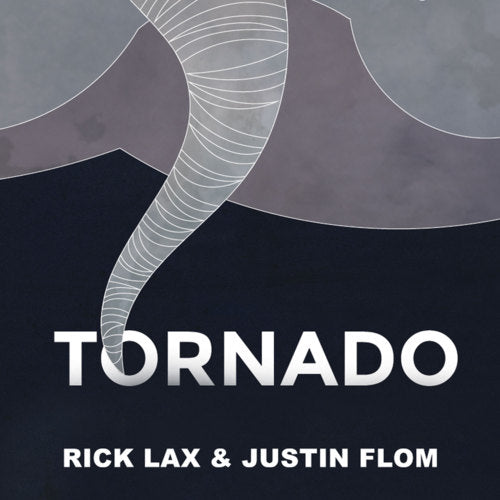 Tornado by Justin Flom and Rick Lax