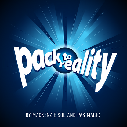 Pack To Reality by Mackenzie Sol and PAS Magic