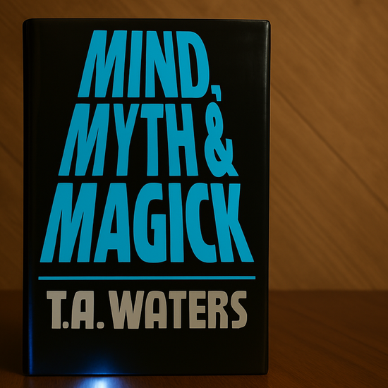 Mind, Myth & Magick by T.A. Waters