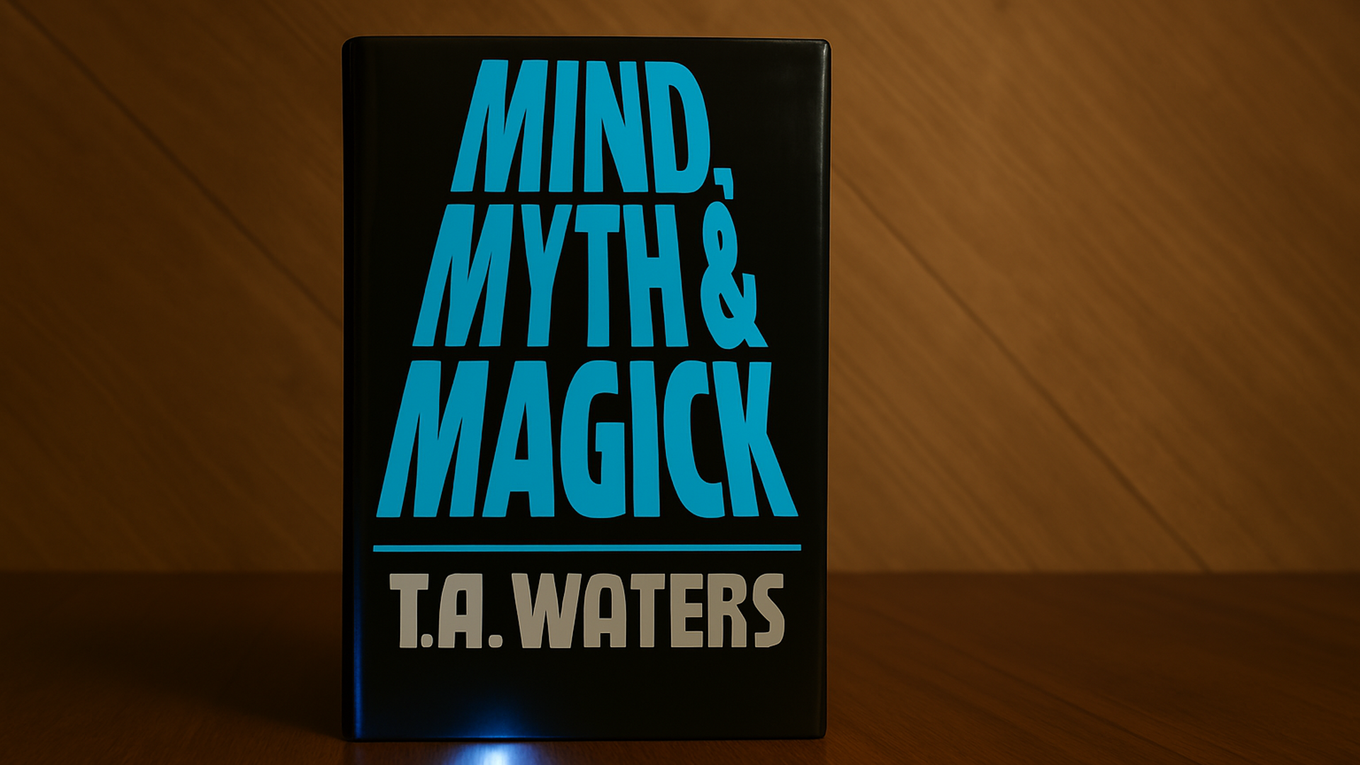 Mind, Myth & Magick by T.A. Waters